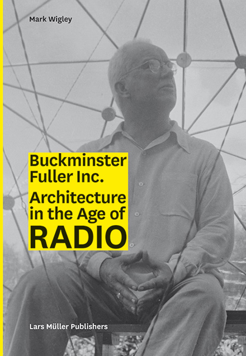 Buckminster Fuller, Architecture in the Age of the Radio