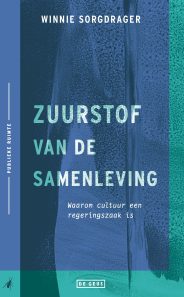 Zuurstof van de samenleving: Waarom cultuur een regeringszaak is