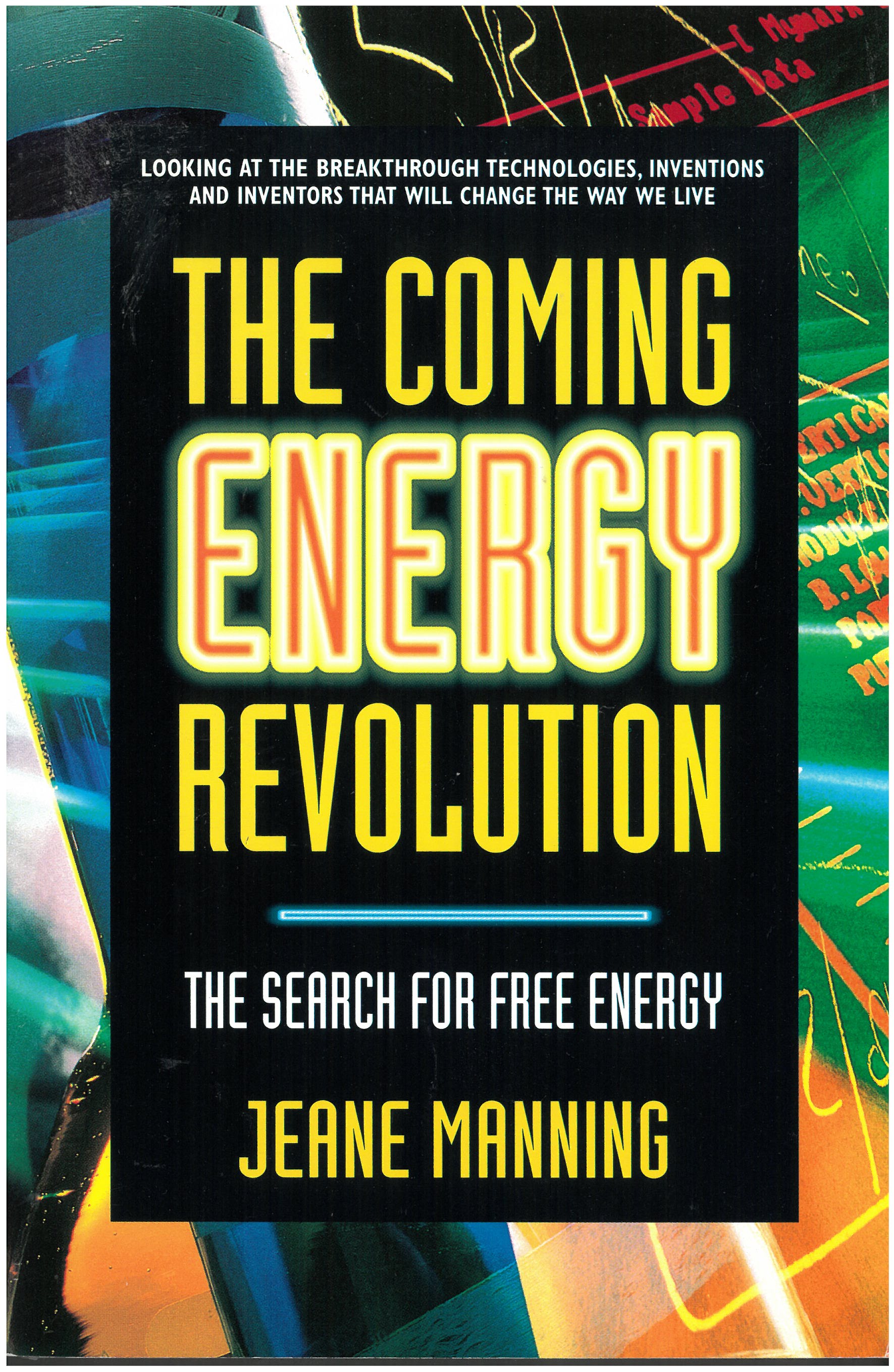 The Coming Energy Revolution, The Search for Free Energy