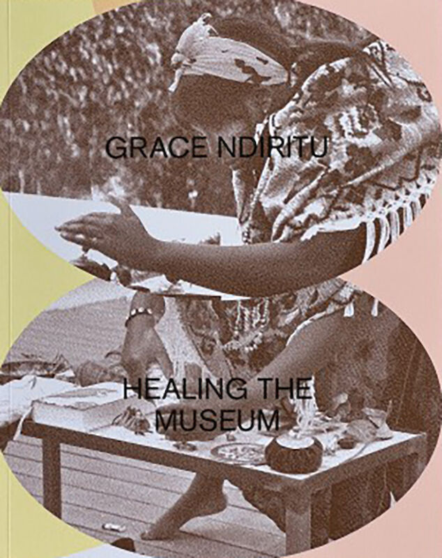 Healing the Museum - Grace Ndiritu