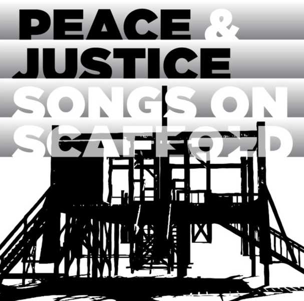 Peace and Justice Songs on Scaffold foto: graphic design: Autobahn