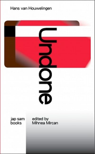 Omslag van Hans van Houwelingen's publicatie 'Undone' foto: vormgeving: Metahaven